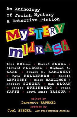 Mystery Midrash: An Anthology Of Jewish Mystery & Detective Fiction Mystery Midrash: An Anthology Of Jewish Mystery & Detective Fiction