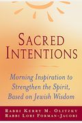 Sacred Intentions: Morning Inspiration To Strengthen The Spirit, Based On Jewish Wisdom