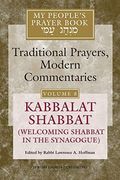 My People's Prayer Book Vol 8: Kabbalat Shabbat (Welcoming Shabbat In The Synagogue)