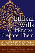 Ethical Wills & How To Prepare Them (2nd Edition): A Guide To Sharing Your Values From Generation To Generation