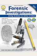 Forensic Investigations, Grades 6 - 8: Using Science To Solve Crimes