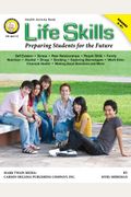 Life Skills, Grades 5 - 8: Preparing Students For The Future