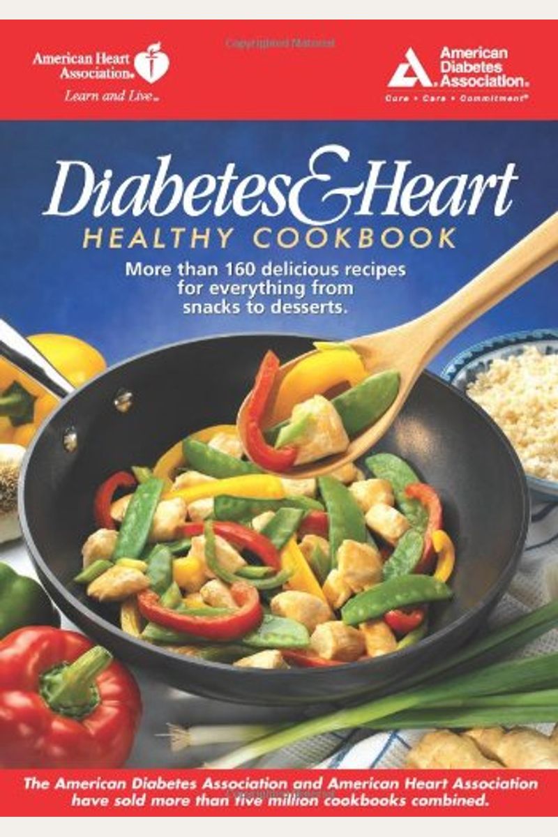 Diabetes And Heart Healthy Cookbook