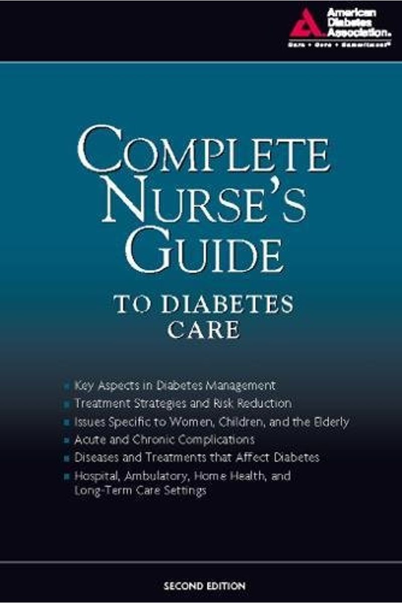 Complete Nurse's Guide To Diabetes Care