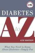 Diabetes A to Z: What You Need to Know about Diabetes - Simply Put