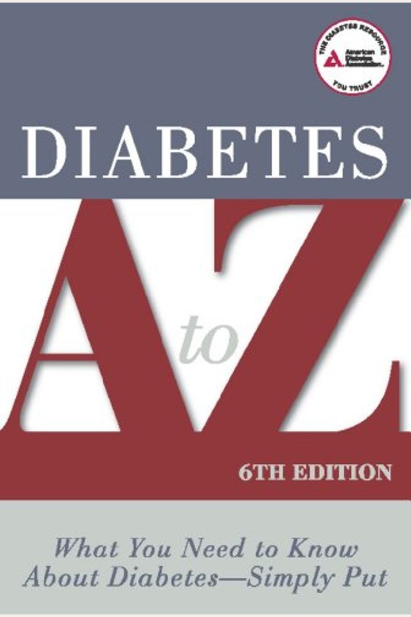Diabetes A to Z: What You Need to Know about Diabetes - Simply Put