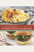 The Diabetes Comfort Food Cookbook: Foods To Fill You Up, Not Out!