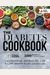 The Diabetes Cookbook: 300 Healthy Recipes For Living Powered By The Diabetes Food Hub