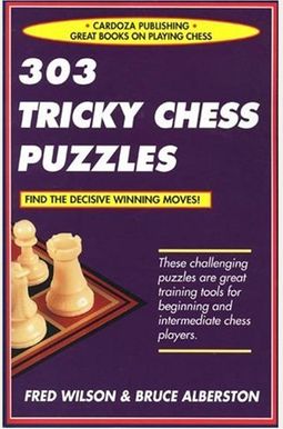 303 Tricky Chess Puzzles 303 Tricky Chess Puzzles