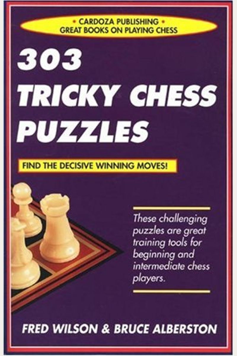 303 Tricky Chess Puzzles