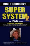 Super System 2: Winning Strategies For Limit Hold'em Cash Games And Tournament Tactics