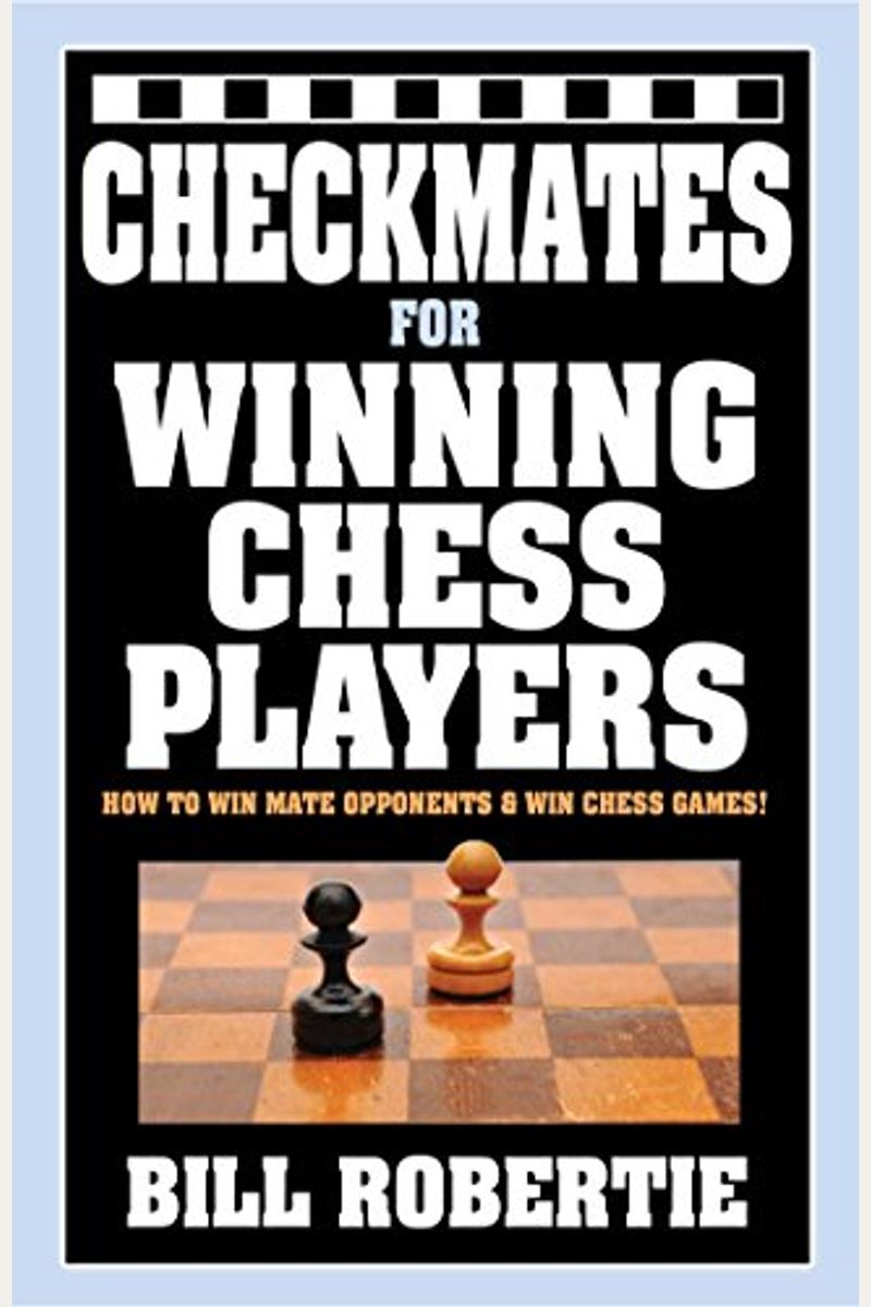 Checkmates for Winning Chess Players