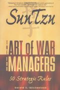 Sun Tzu: The Art Of War For Managers; 50 Strategic Rules