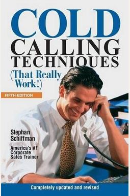 Cold Calling Techniques (That Really Work!) Cold Calling Techniques (That Really Work!)