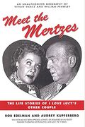 Meet The Mertzes: The Life Stories Of I Love Lucy's Other Couple