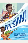 ¡Fushhh! / Whoosh!: El Chorro De Inventos SúPer HúMedos De Lonnie Johnson