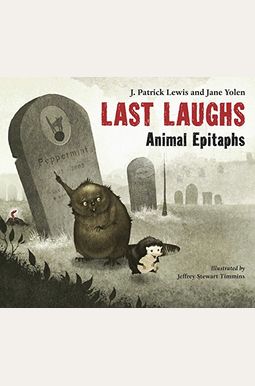 Last Laughs: Animal Epitaphs Last Laughs: Animal Epitaphs