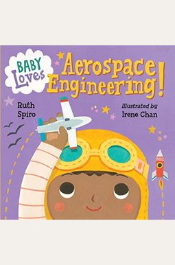 Baby Loves Aerospace Engineering! Baby Loves Aerospace Engineering!