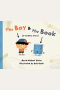 The Boy & the Book: [a Wordless Story]