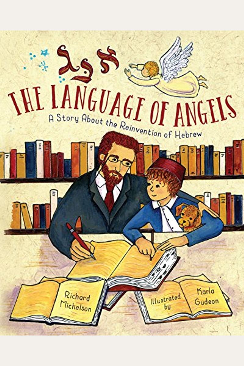 The Language Of Angels: The Reinvention Of Hebrew