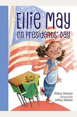 Ellie May On Presidents' Day: An Ellie May Adventure Ellie May On Presidents' Day: An Ellie May Adventure