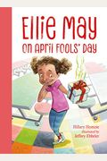 Ellie May On April Fools' Day: An Ellie May Adventure