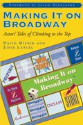 Making It On Broadway: Actors' Tales Of Climbing To The Top