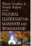 Pastoral Leadership For Manhood And Womanhood