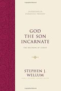 God The Son Incarnate: The Doctrine Of Christ