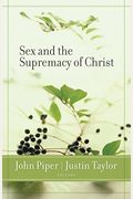 Sex And The Supremacy Of Christ