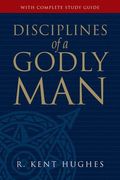 Disciplines Of A Godly Man