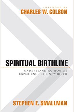 Spiritual Birthline: Understanding How We Experience The New Birth Spiritual Birthline: Understanding How We Experience The New Birth