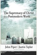 The Supremacy Of Christ In A Postmodern World