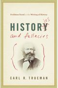 Histories And Fallacies: Problems Faced In The Writing Of History
