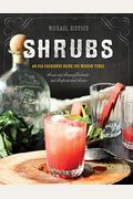 Shrubs: An Old-Fashioned Drink For Modern Times