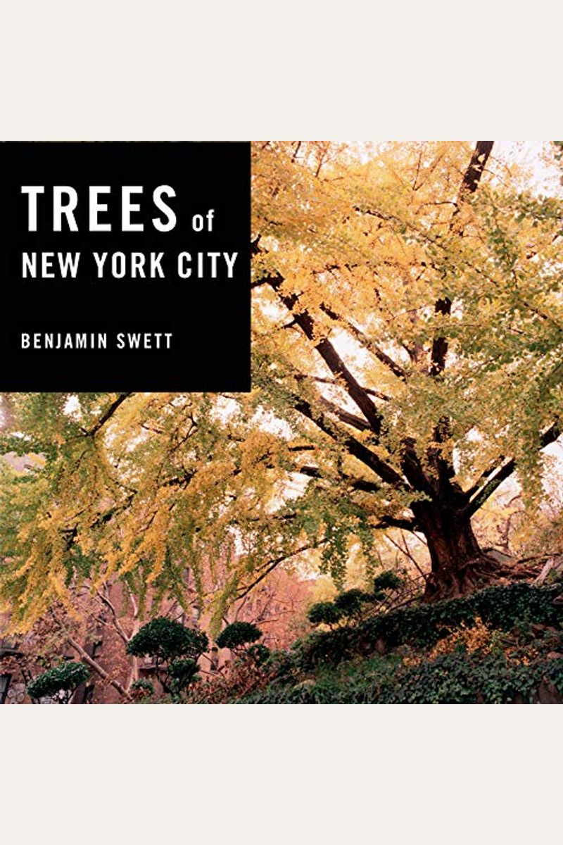 Buy Trees of New York City Book By Benjamin Swett