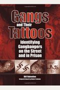 Gangs and Their Tattoos: Identifying Gangbangers on the Street and in Prison