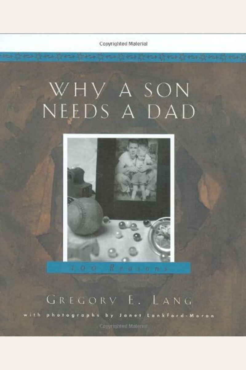 Why A Son Needs A Dad: 100 Reasons