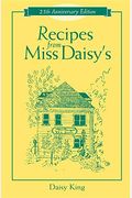 Recipes From Miss Daisy's - 25th Anniversary Edition
