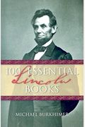 100 Essential Lincoln Books
