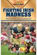 Fighting Irish Madness: Great Eras In Notre Dame Football