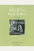 Why A Son Needs A Mom: 100 Reasons