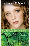 So Much To Live For: The Dawn Rochelle Series, Book Three