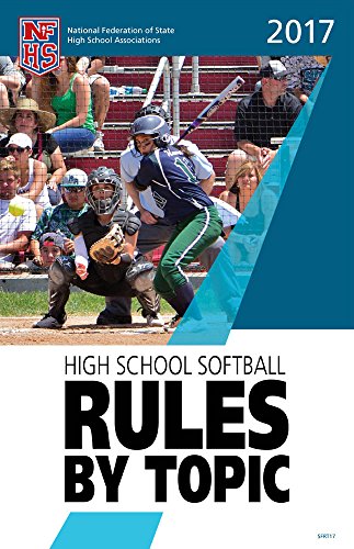 Buy 2017 NFHS Softball Rules By Topic Book By: Bufe