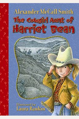 The Cowgirl Aunt Of Harriet Bean The Cowgirl Aunt Of Harriet Bean