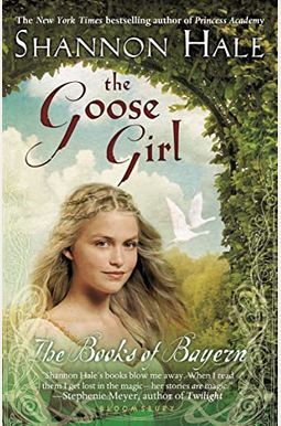 The Goose Girl (Books Of Bayern) The Goose Girl (Books Of Bayern)