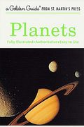Planets (A Golden Guide from St. Martin's Press)