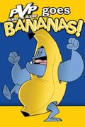 Pvp Volume 4: Pvp Goes Bananas!
