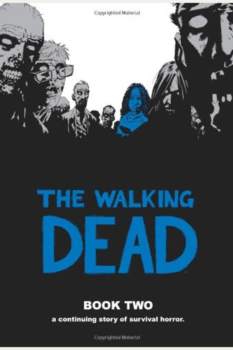 The Walking Dead, Book Two: A Continuing Story Of Survival Horror