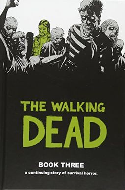 The Walking Dead, Book 3 The Walking Dead, Book 3